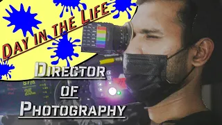 Day in the Life of a Director of Photography