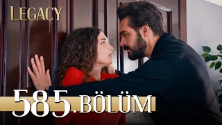 Emanet 585. Bölüm | Legacy Episode 585