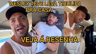 WESLEY TEVE LEVA TIRULIPA EN CASA