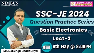 SSC JE 2024 | Basic Electronics Lect-3 | Questions Practice Series - 🔴 Free Online Live Class | EE