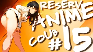 Коуб недели / АМВ / кубы 2020 / приколы 2020 ➤ ReserV anime Coub #15