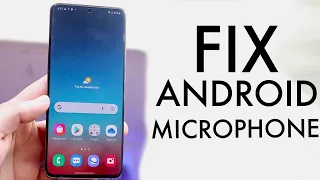 How To Improve Microphone Quality On ANY Android!