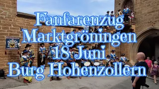 Fanfarenzug Marktgröningen, 18 Juni 2023 Burg Hohenzollern