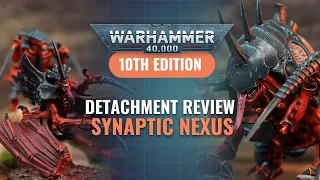 Tyranid Detachment Review - Synaptic Nexus