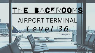 Backrooms - Airport Terminal - Level 36 Aviation Afterlife