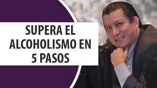 Supera el Alcoholismo en 5 pasos /Dr. Ramón Acevedo