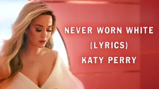 Katy Perry - Never Worn White Lyrics