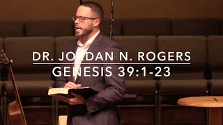 The Prevailing Purpose of God - Genesis 39:1-23 (2.26.20) - Dr. Jordan N. Rogers