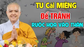 Tu Cái MIỆNG Để Không Rước Họa Vào Thân - KHẨU NGHIỆP là Nghiệp NẶNG NHẤT | Ni Sư Hương Nhũ Giảng