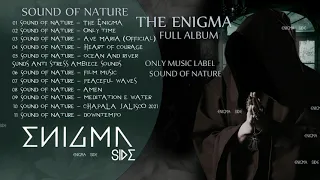THE ENIGMA 2021   FULL ALBUM VOL 1 -  SOUND OF NATURE