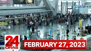 24 Oras Express: February 27, 2023 [HD]