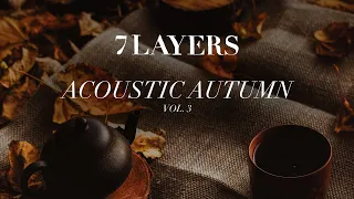 Acoustic Autumn Vol. 3 - Cozy Indie Folk Songs For Chill Days (2-Hour Playlist)