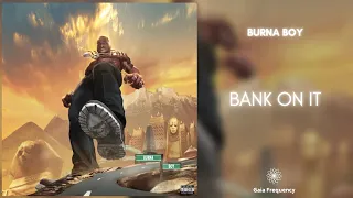 Burna Boy - Bank On It [432Hz]