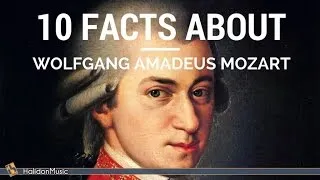 Mozart - 10 facts about Wolfgang Amadeus Mozart | Classical Music History