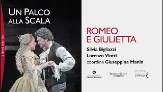 UN PALCO ALLA SCALA. Romeo e Giulietta