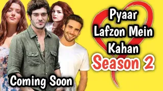 Pyaar lafzon mein kahan season 2 official update of 2021 | pyaar lafzon mein kahan Episode 111