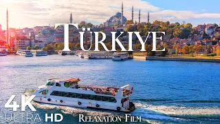 Türkiye 4K •  Scenic Relaxation Film with Relaxing Music • Turkey Video Ultra HD