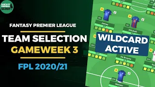 WILDCARD ACTIVE! | FPL TEAM SELECTION GAMEWEEK 3 |  Fantasy Premier League Tips 2020/21