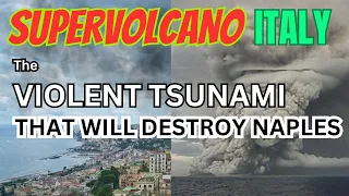 100ft waves that would hit the greater Naples area: Caused by a Campi Flegrei Volcanic Eruption