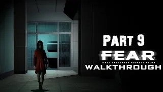 F.E.A.R Walkthrough: Part 9 [PC/Xbox360/PS3] (HD)