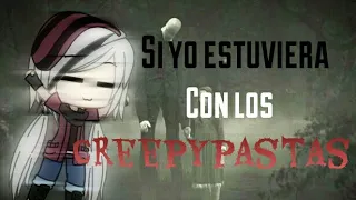 Si yo estuviera con los Creepypastas