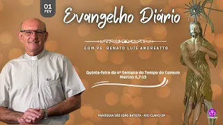 Evangelho do dia: Quinta-feira da 4ª Semana do Tempo do Comum -  (Marcos 6,7-13)- 01/02/2024