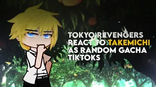|| tokyo revengers react to Takemichi as random gacha tiktoks || 🇷🇺/🇬🇧/🇧🇷