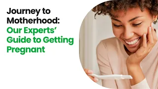 Our Experts' Guide to Getting #Pregnant | Journey to Motherhood Series