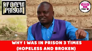 WHY I WAS IN PRISON 3 TIMES (HOPELESS AND BROKEN) - MY LIFE IN PRISON - ITUGI TV