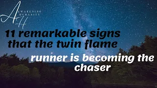 11 remarkable signs that the twin flame runner is becoming the chaser