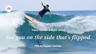 See you on the side that’s flipped | A surf film by Hayden Garfield ft. Trevor Gordon & Bryce Baker