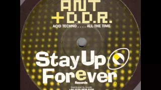 Stay Up Forever 79 - Ant + D.D.R. - Acid Techno .... All The Time