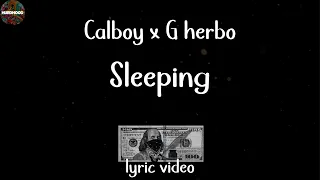 Calboy x G herbo - Sleeping (Lyric Video)