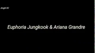 [MV] Euphoria Jungkook & Ariana Grande