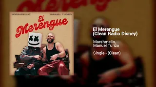 Marshmello & Manuel Turizo - El Merengue (Clean Radio Disney)