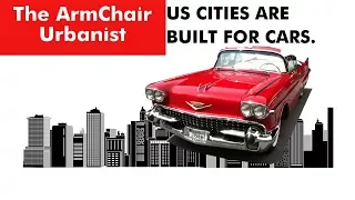 Why are US Cities all Car Based?