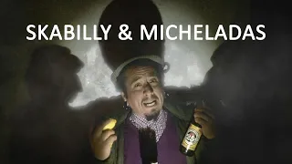 SANTIAGO REBELDE - SKABILLY & MICHELADAS