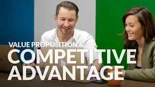 Messaging: How To Communicate Your Value Proposition & Competitive Advantage