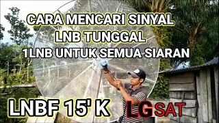 CARA MENCARI SINYAL DAN SIARAN ||LGSAT LNBF LNB SINGLE||Cara Memasang 1 Lnb Lnb 1