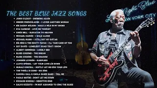 Best Blue & Jazz Music 2024 -  Top 100 Blues Jazz Music Of All Time -  Drink again Love Me Tonight