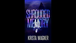 Shrouded Memory, A PTSD Psychological Thriller - Full Audiobook #kristawagner