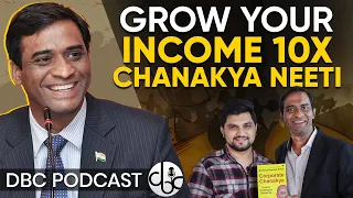 Grow Your Income 10X Using Chanakya Neeti | DBC | @SeeKen x @chanakyaunscripted