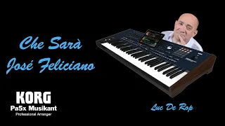 Che Sarà  - José Feliciano - Korg Pa5x Musikant - Luc De Rop