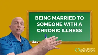 Being Married to Someone with a Chronic Illness | Paul Friedman