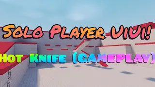 Hot Knife Solo Player🔥 | Block Strike