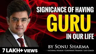 Significance of GURU in our life | Success Tips Through Sonu Sharma | for Association : 7678481813