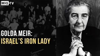 Golda Meir: Israel’s Iron Lady