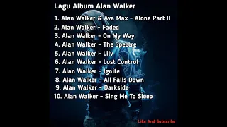 Lagu Album Alan Walker || Tanpa Iklan.
