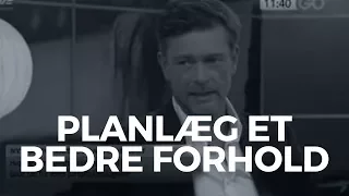 Hvordan planlægger du dig til et bedre forhold?