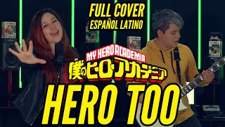 HERO TOO - MY HERO ACADEMIA | EPISODIO 23 | FULL COVER ESPAÑOL LATINO | Danie Green & Caleb Geller